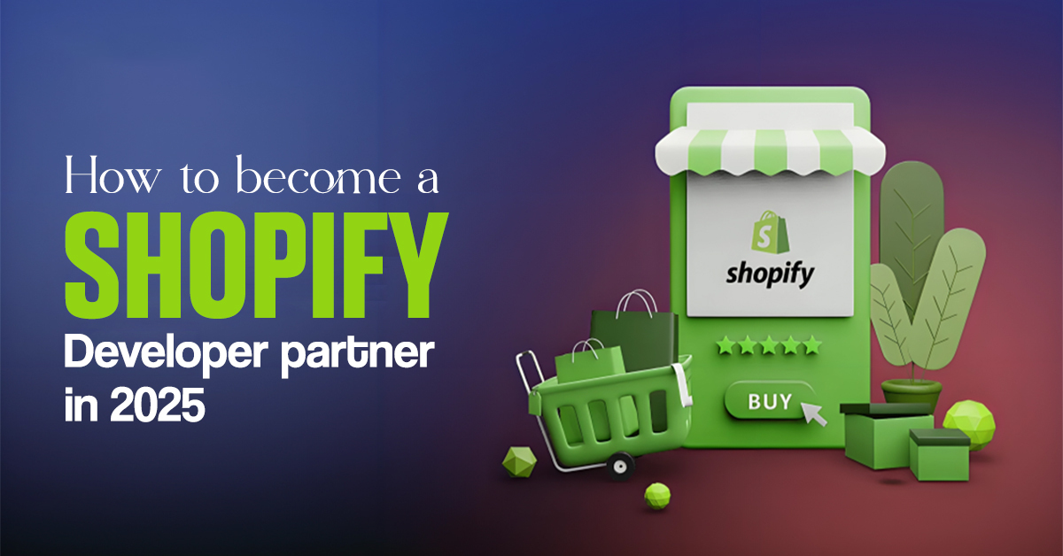 How to Become a Shopify Developer Partner in 2025